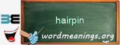 WordMeaning blackboard for hairpin